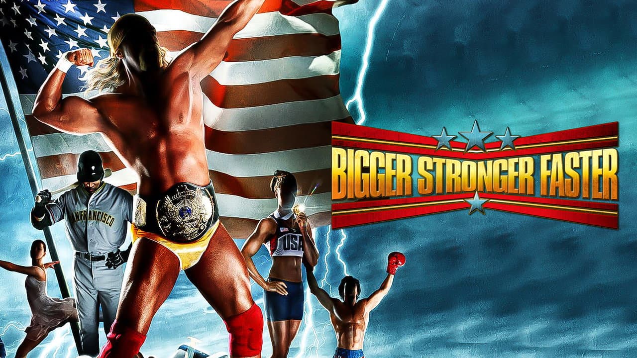 Bigger Stronger Faster* - immagine