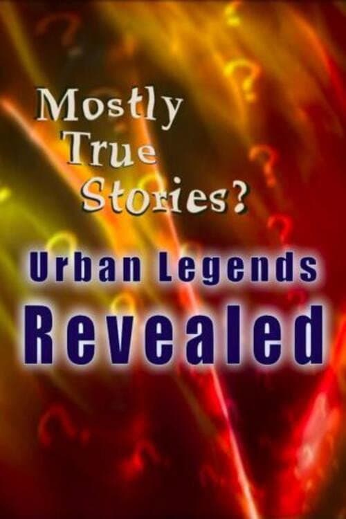 Poster di Mostly True Stories: Urban Legends Revealed