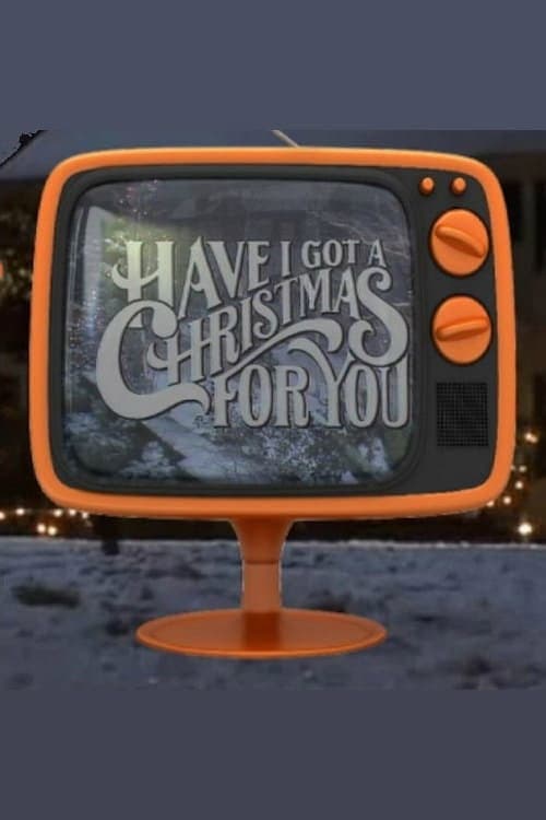 Poster di Have I Got a Christmas for You