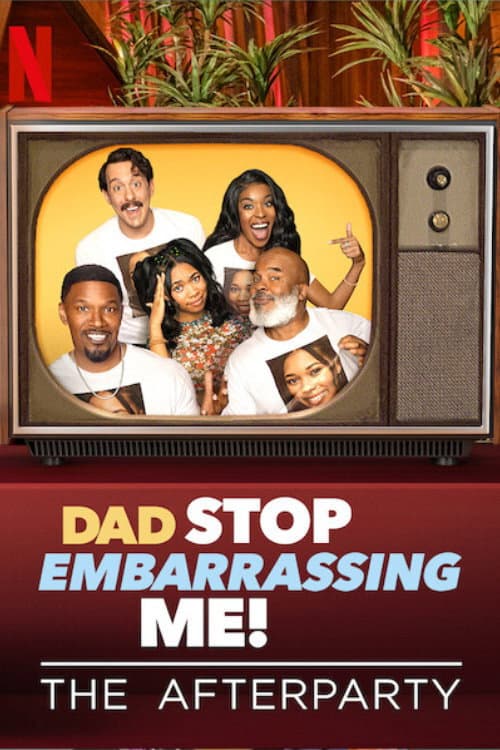 Poster di Dad Stop Embarrassing Me - The Afterparty