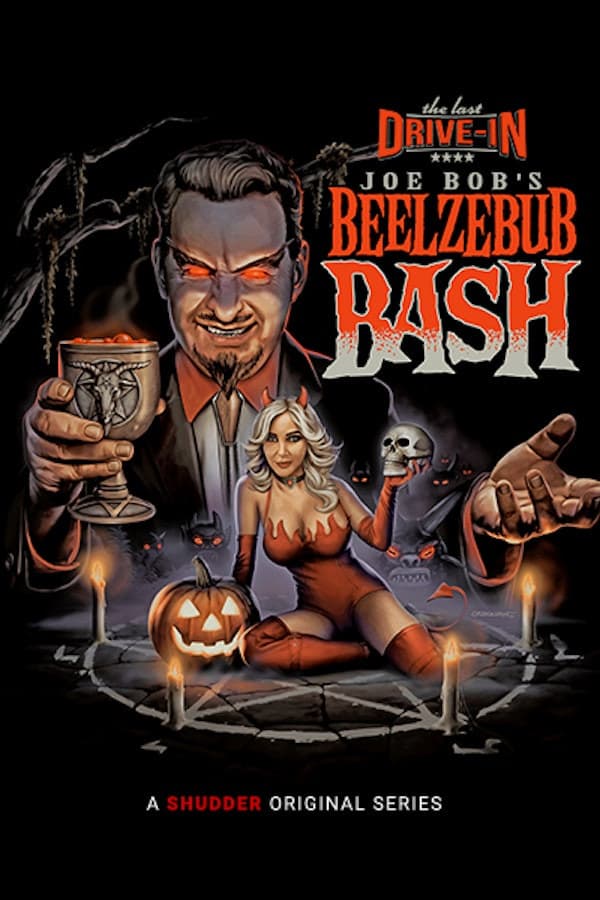 Poster di The Last Drive-In with Joe Bob Briggs: Joe Bob's Beelzebub Bash