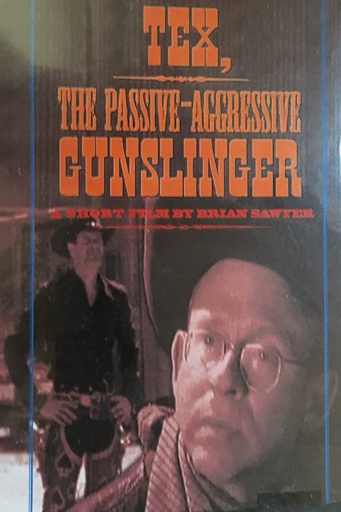 Poster di Tex, the Passive/Aggressive Gunslinger