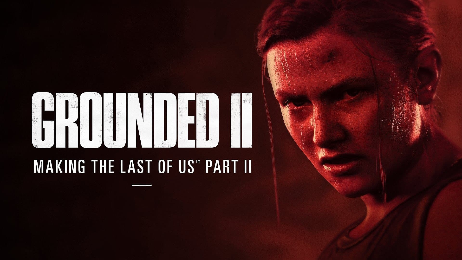 Grounded II: Making The Last of Us Part II - immagine