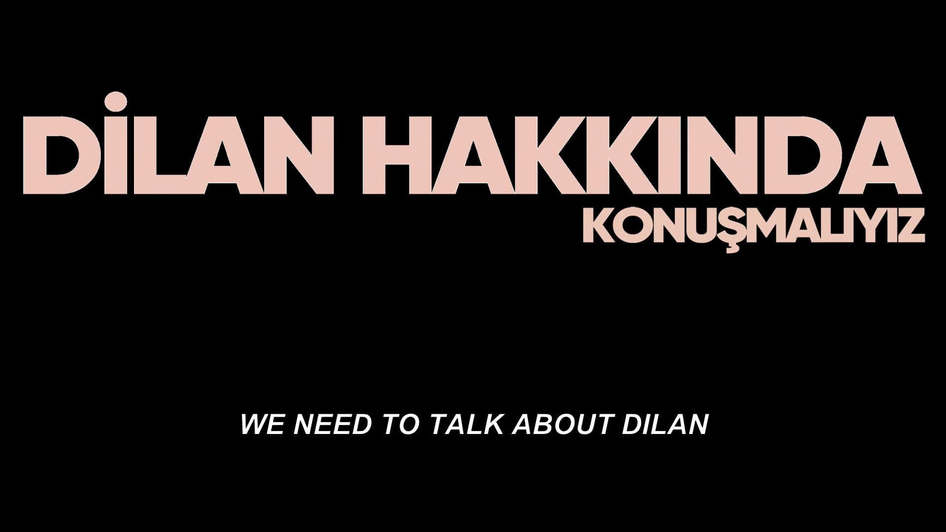 Dilan Hakkında Konuşmalıyız - immagine