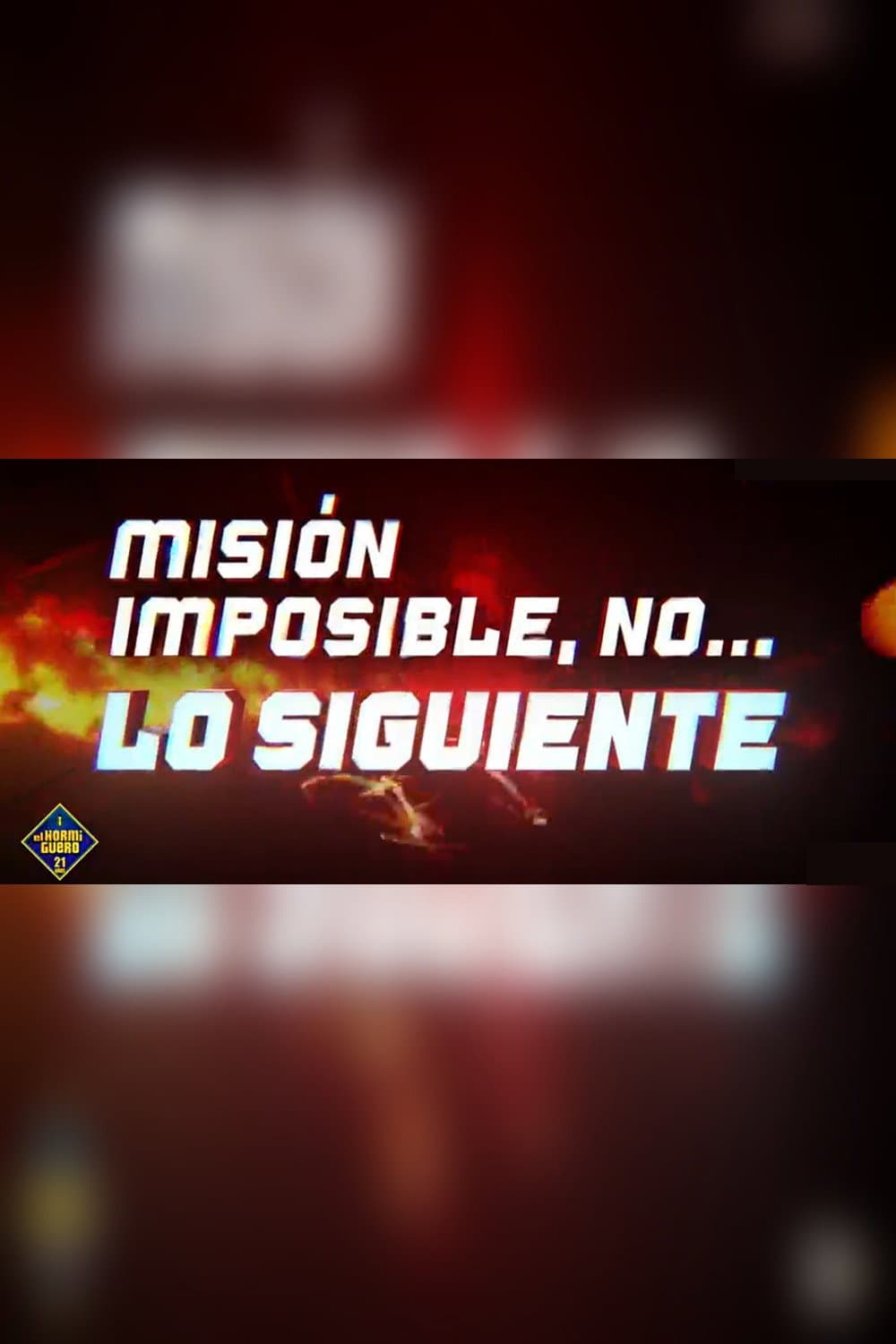 Poster di Misión imposible, no... lo siguiente