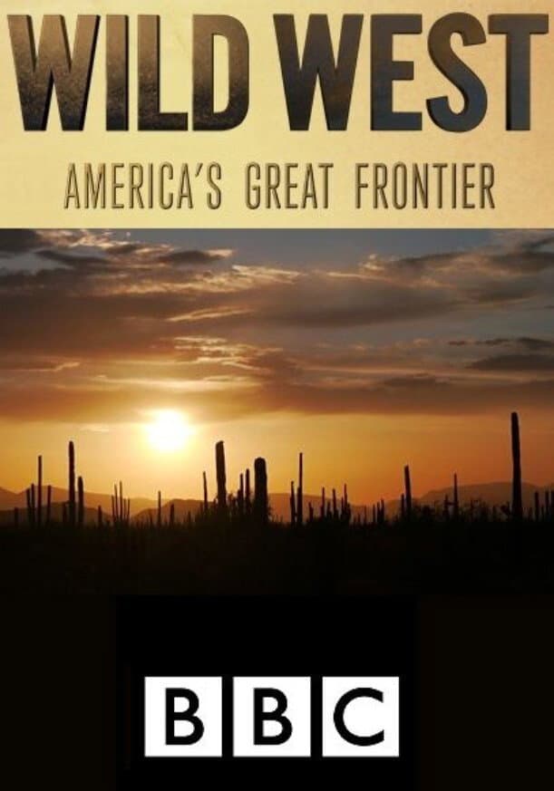 Poster di Wild West: America's Great Frontier