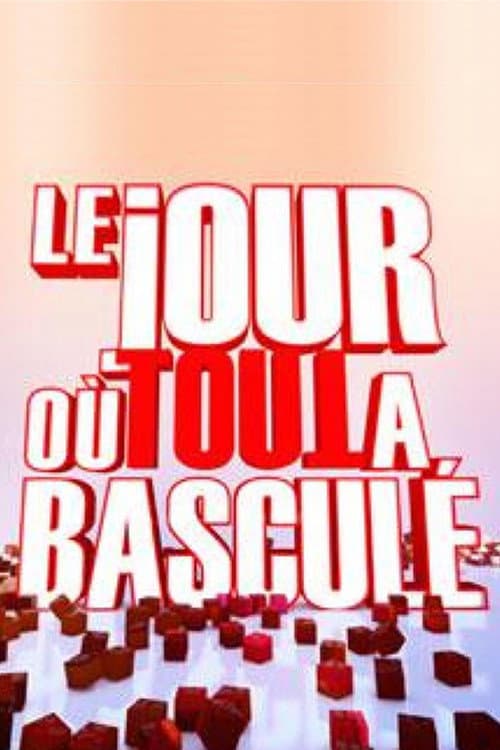 Poster di Le jour où tout a basculé