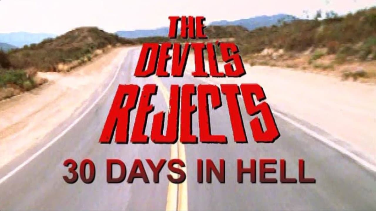 30 Days in Hell: The Making of 'The Devil's Rejects' - immagine