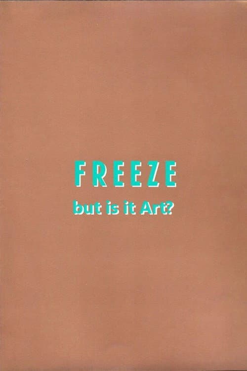 Poster di Freeze: But is it Art?