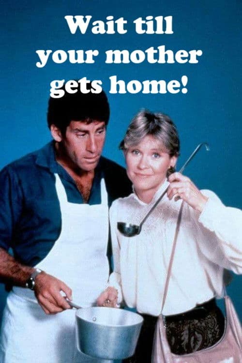 Poster di Wait Till Your Mother Gets Home