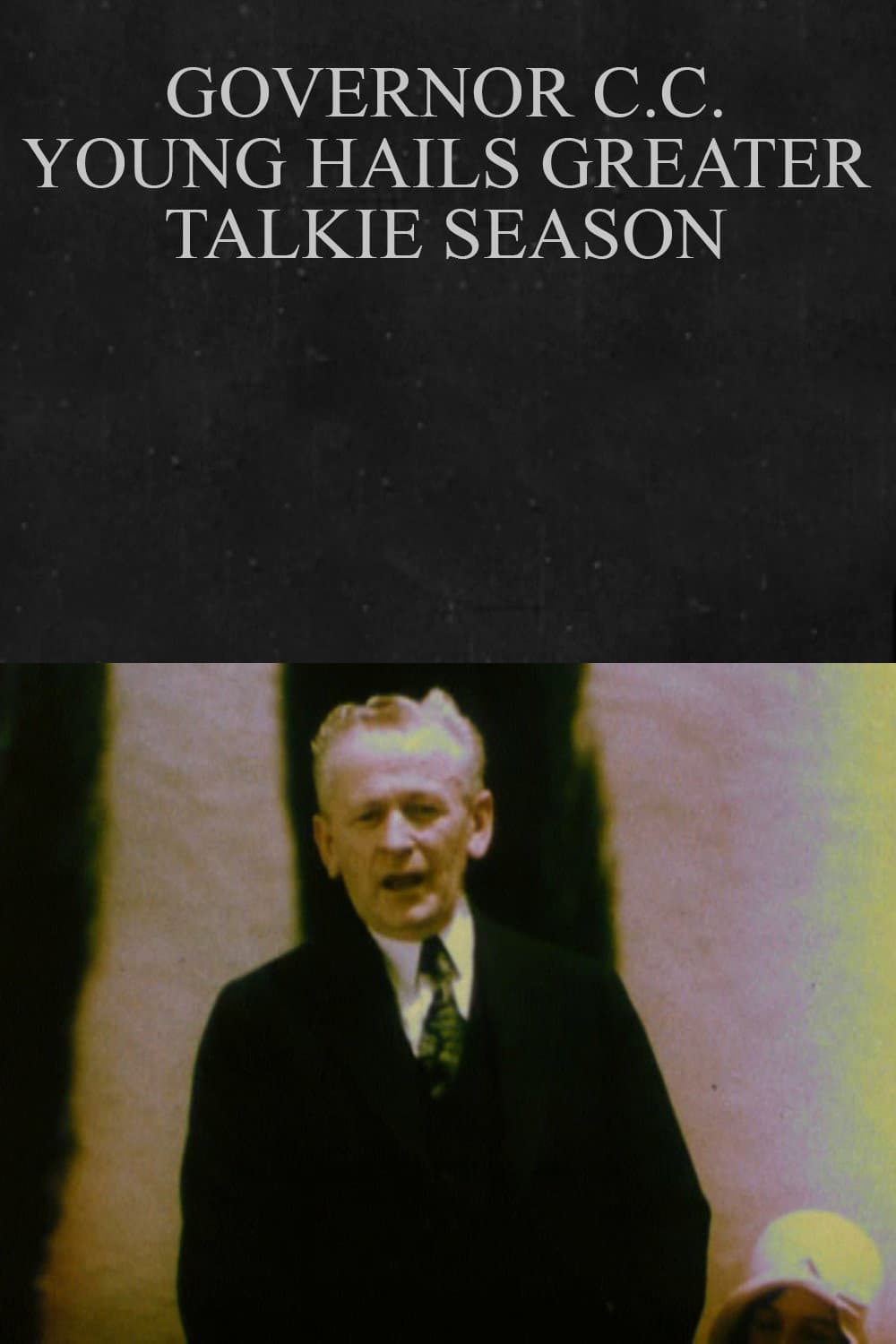 Poster di Governor C.C. Young Hails Greater Talkie Season