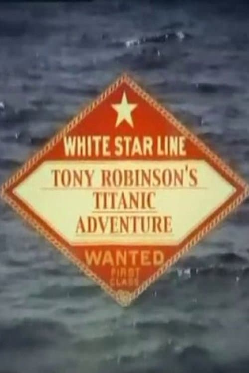 Poster di Tony Robinson's Titanic Adventure