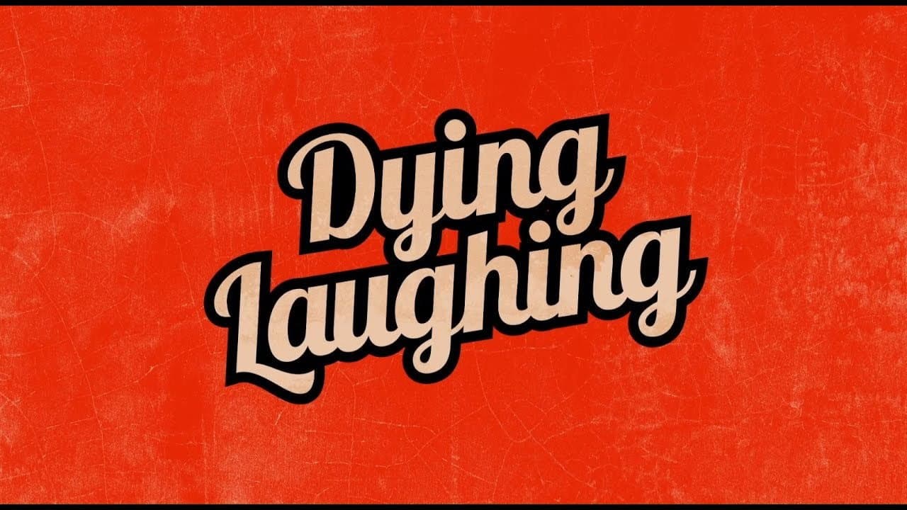 Dying Laughing - immagine