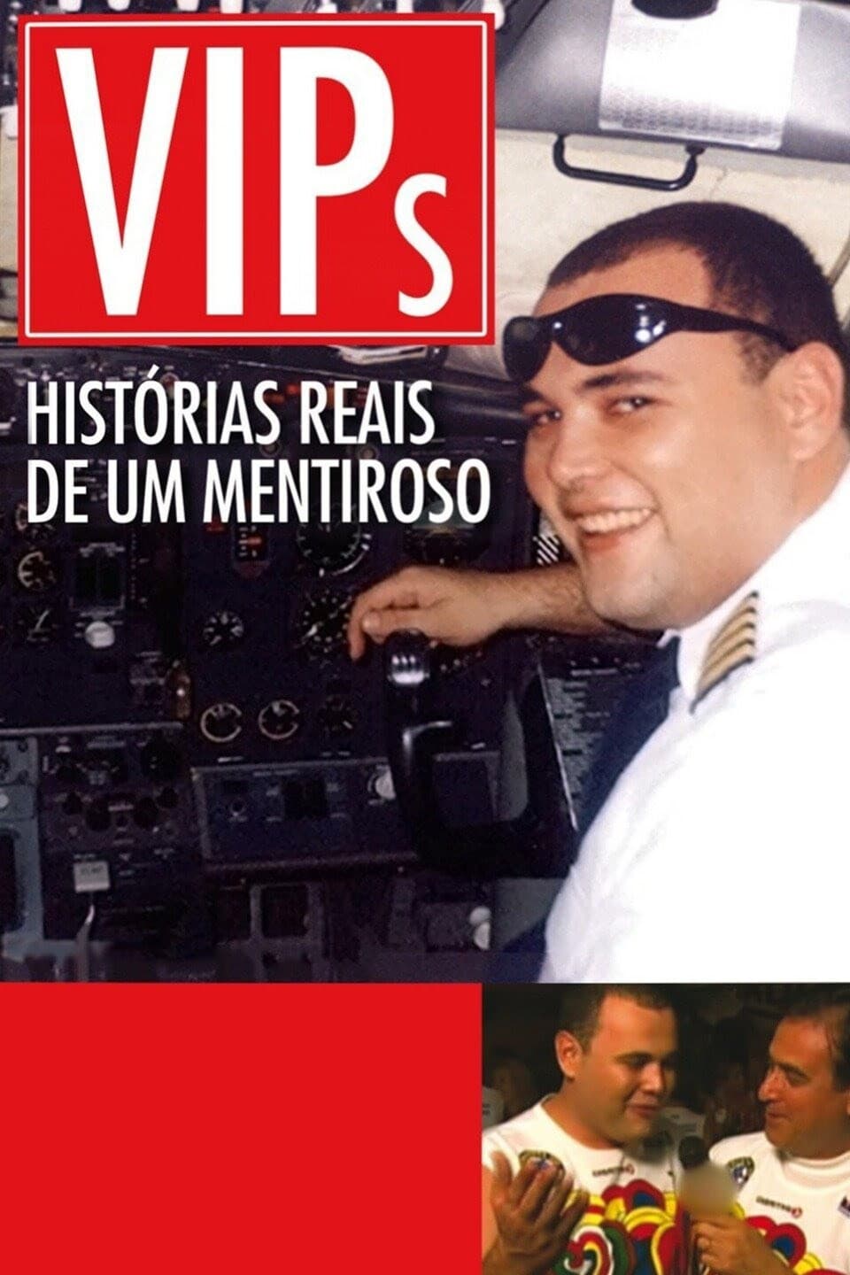 Poster di VIPs: Histórias Reais de um Mentiroso