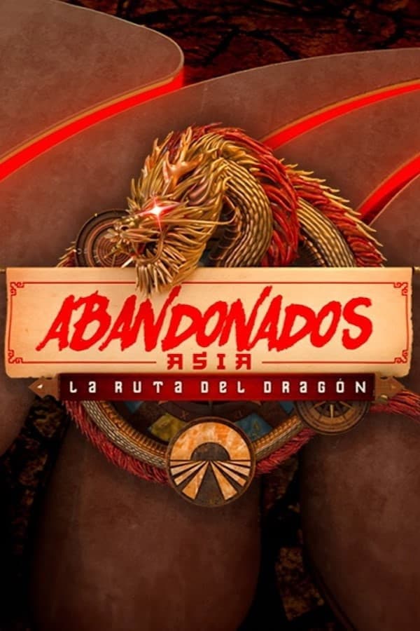 Poster di Abandonados, Asia: La Ruta del Dragón
