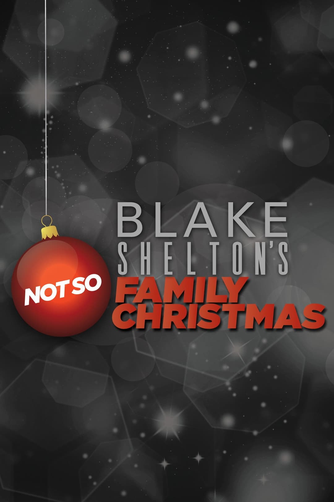 Poster di Blake Shelton's Not So Family Christmas