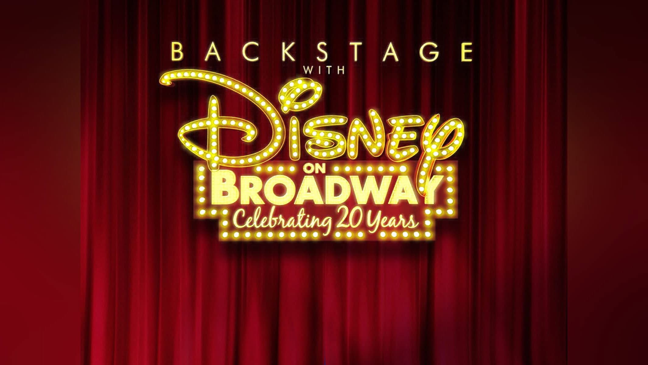 Backstage With Disney on Broadway: Celebrating 20 Years - immagine
