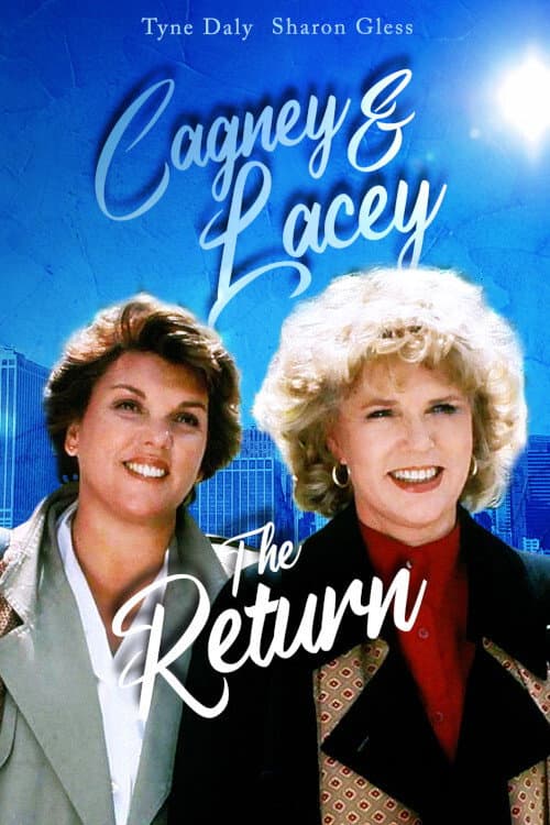 Poster di Cagney & Lacey: The Return