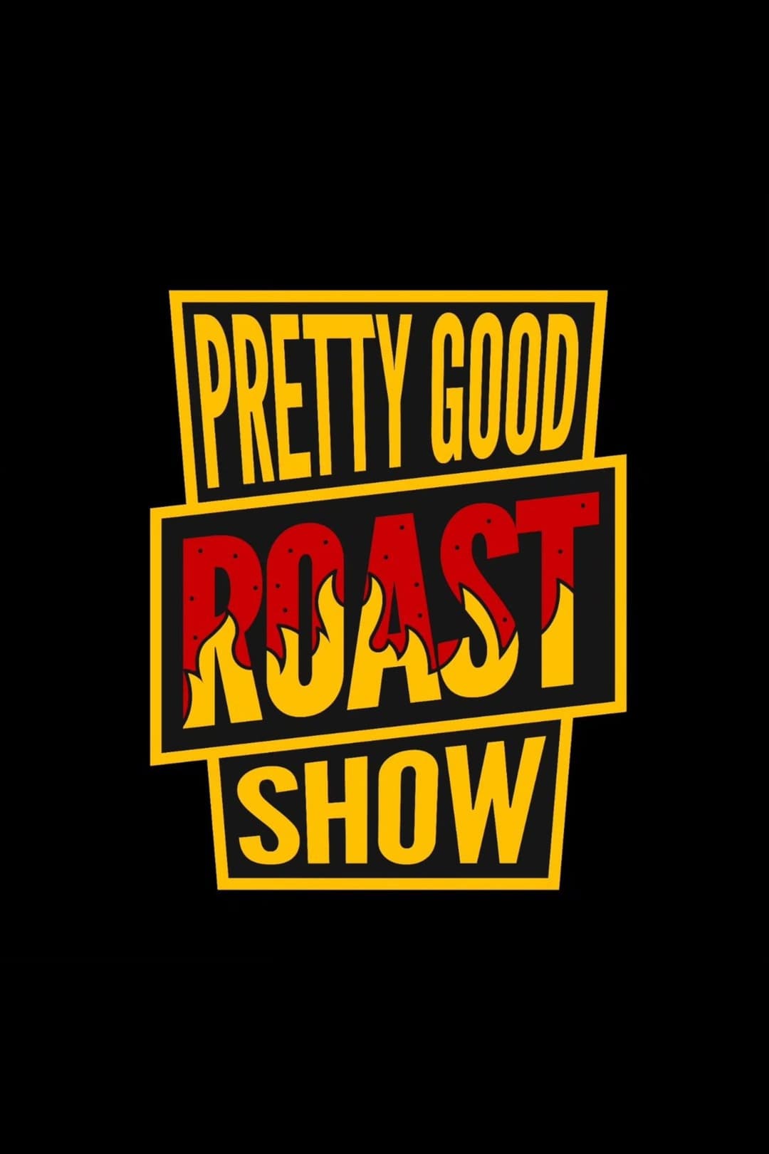 Poster di Pretty Good Roast Show