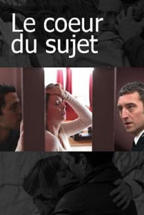 Poster di Le Cœur du sujet