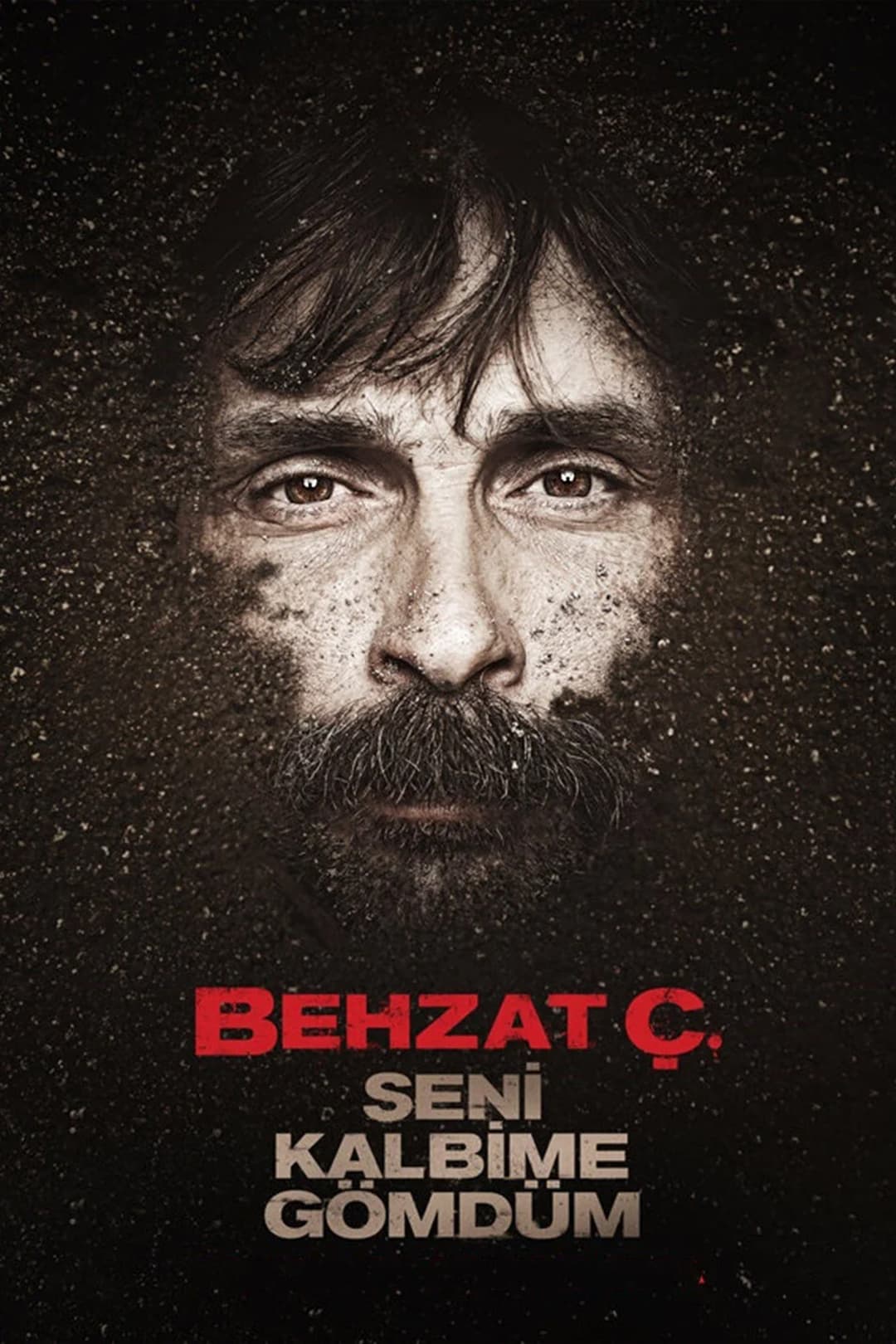 Poster di Behzat Ç.: Seni Kalbime Gömdüm