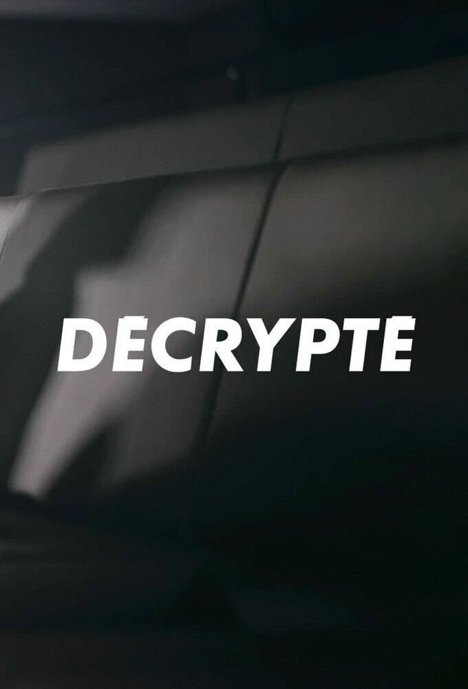 Poster di Décrypté (Ciné-Séries)