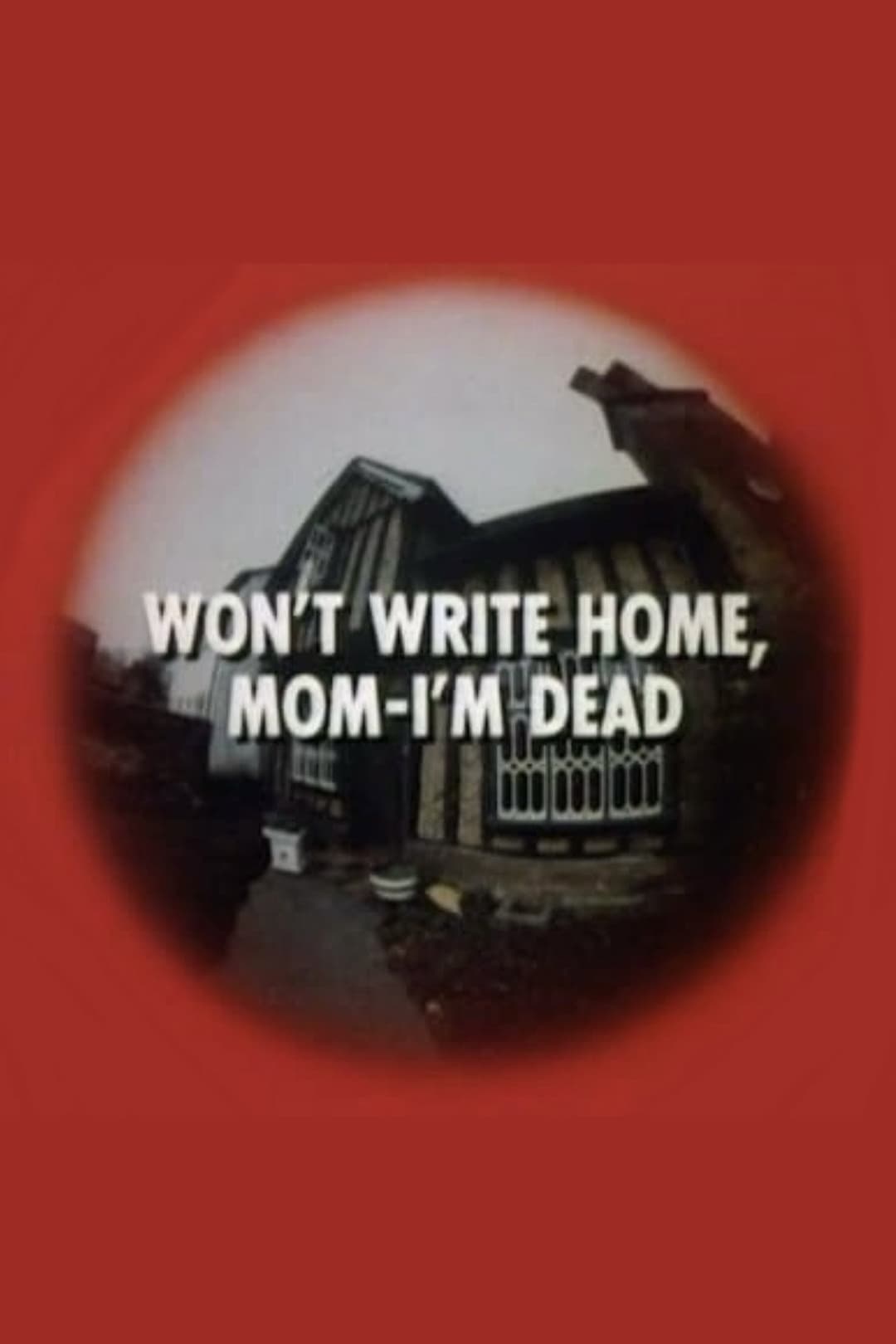 Poster di Won't Write Home, Mom–I'm Dead