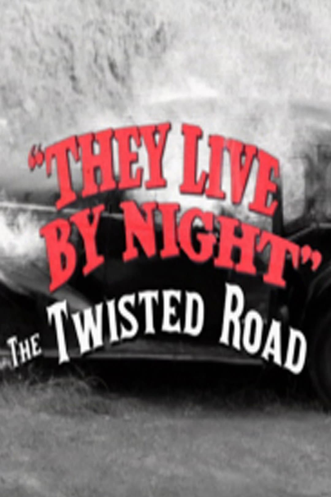 Poster di They Live by Night: The Twisted Road
