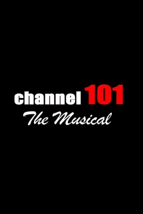 Poster di Channel 101: The Musical
