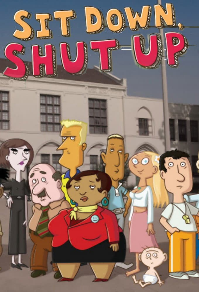 Poster di Sit Down Shut Up