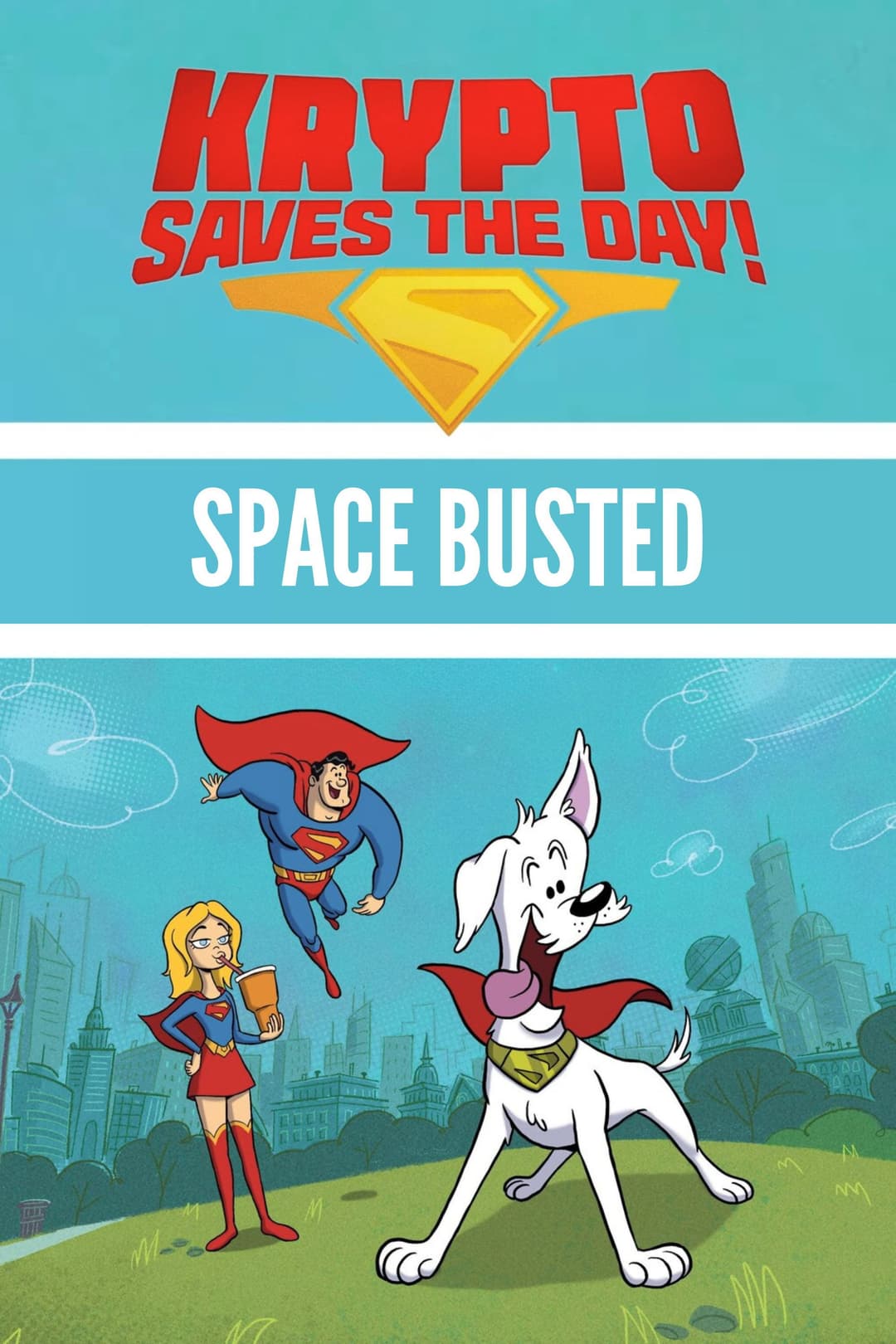 Poster di Krypto Saves the Day!: Space Busted
