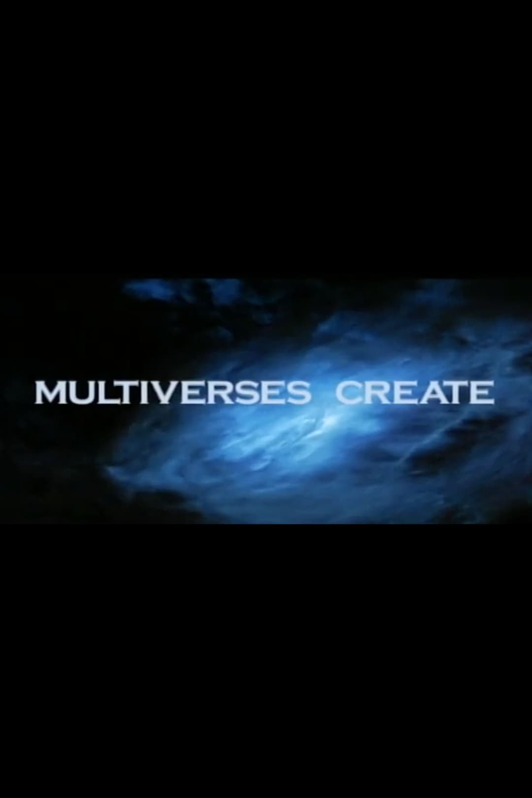 Poster di Multiverses Create 'The One'