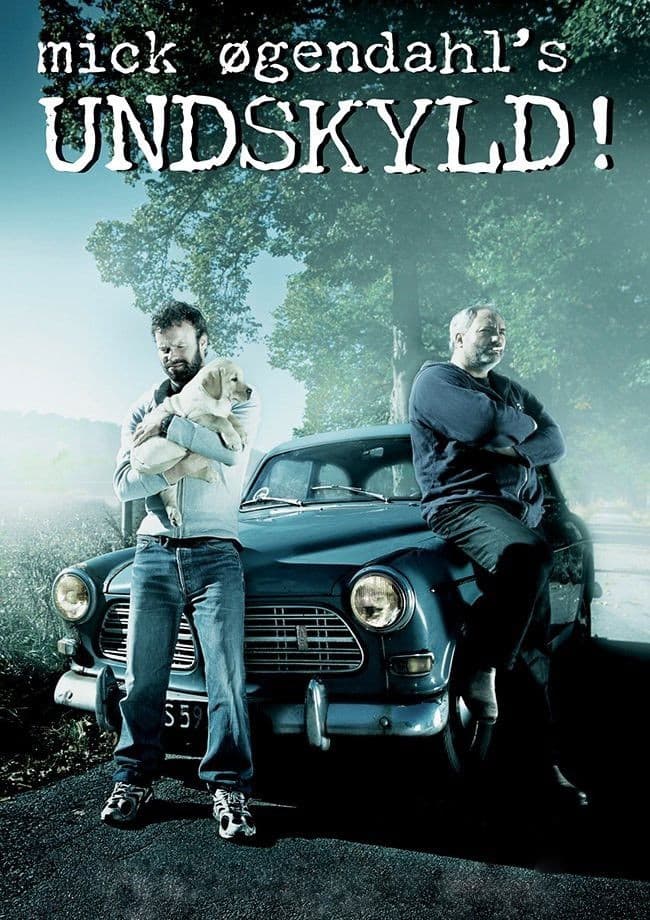 Poster di Mick Øgendahl: UNDSKYLD!