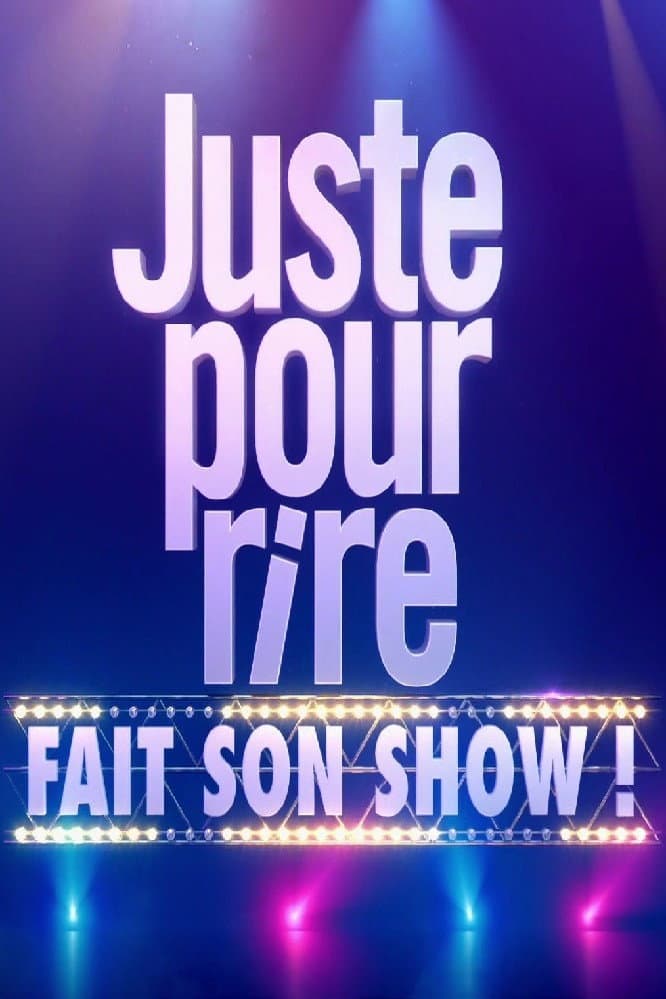 Poster di Juste pour rire fait son show