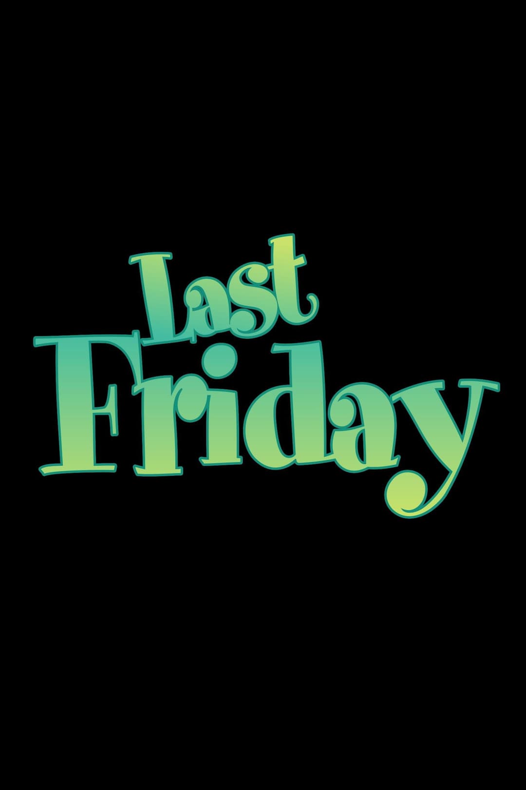 Poster di Last Friday