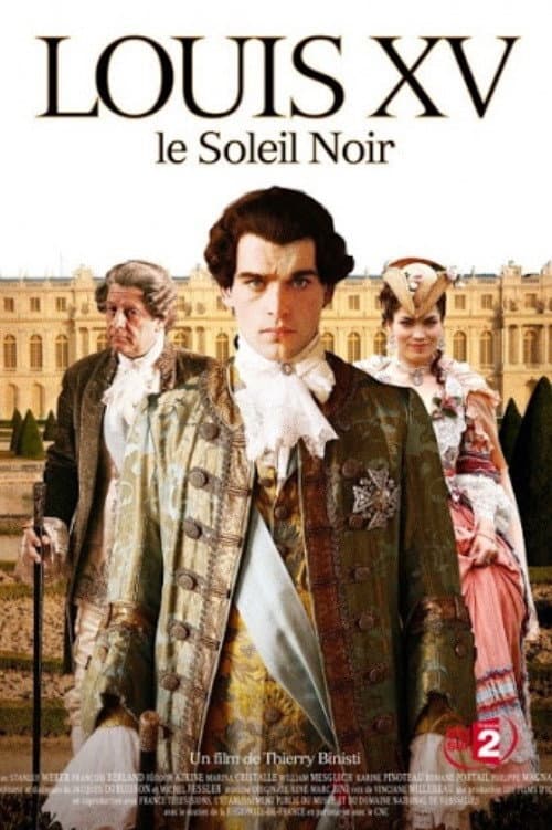 Poster di Louis XV, le Soleil noir