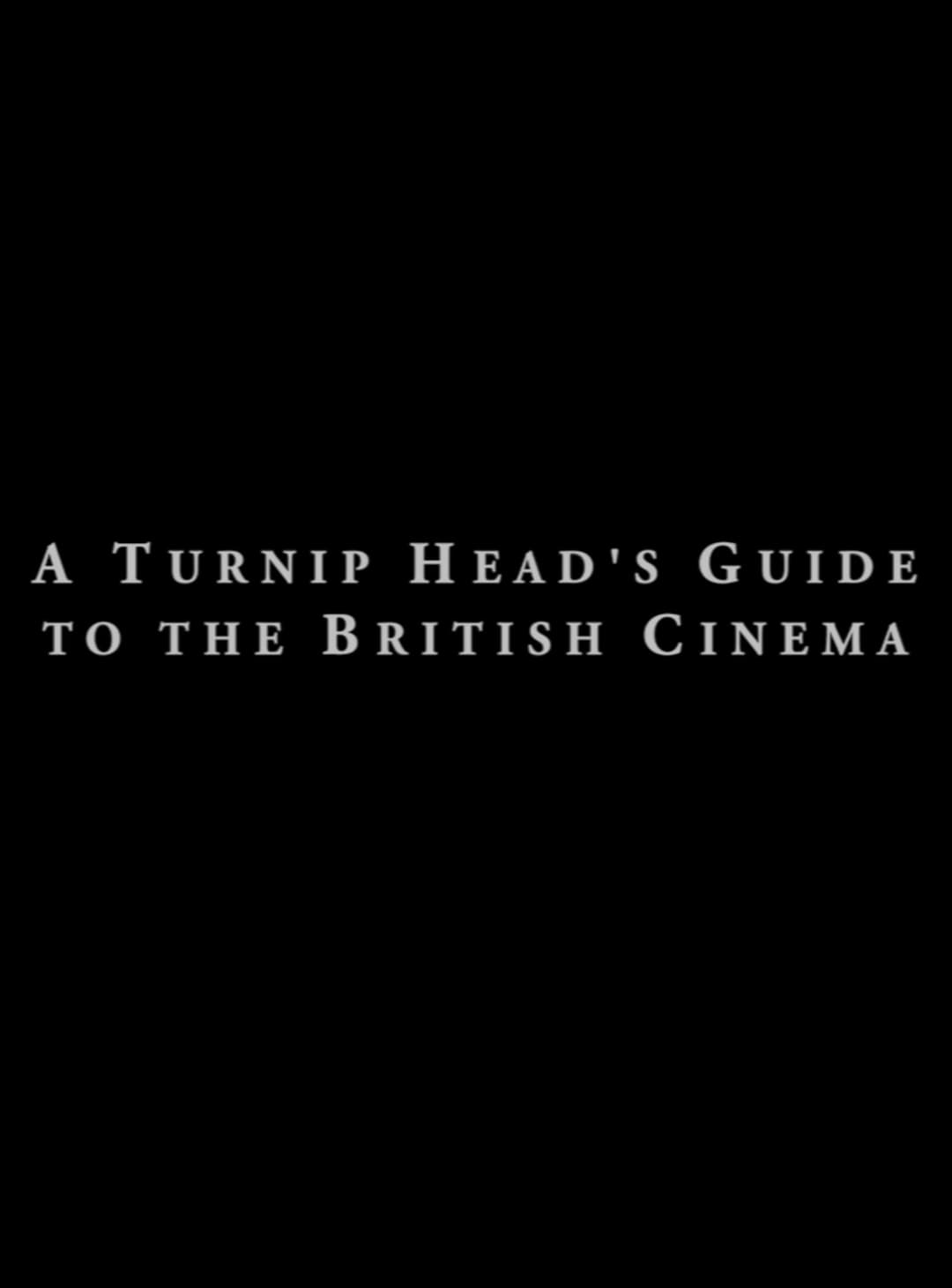 Poster di A Turnip Head's Guide To The British Cinema