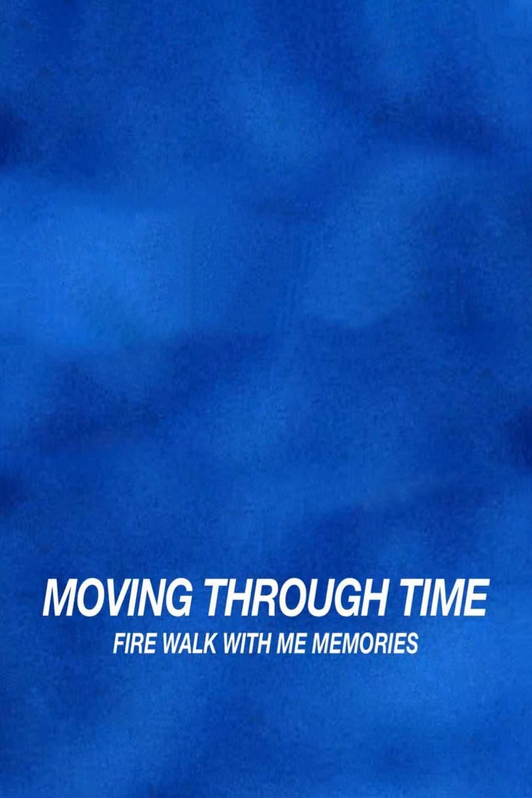 Poster di Moving Through Time: Fire Walk With Me Memories