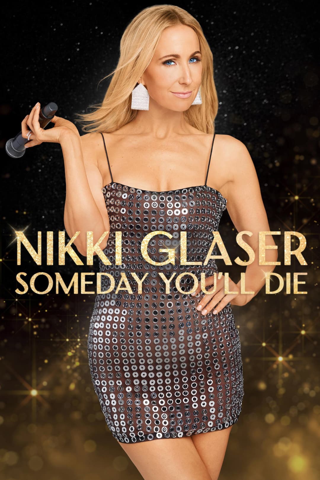 Poster di Nikki Glaser: Someday You'll Die