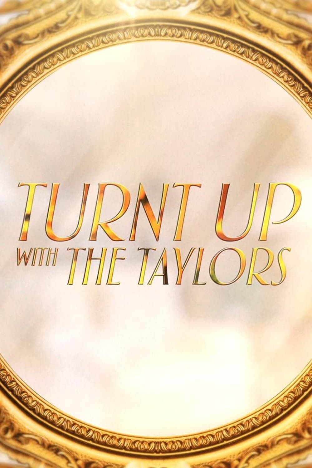 Poster di Turnt Up with the Taylors