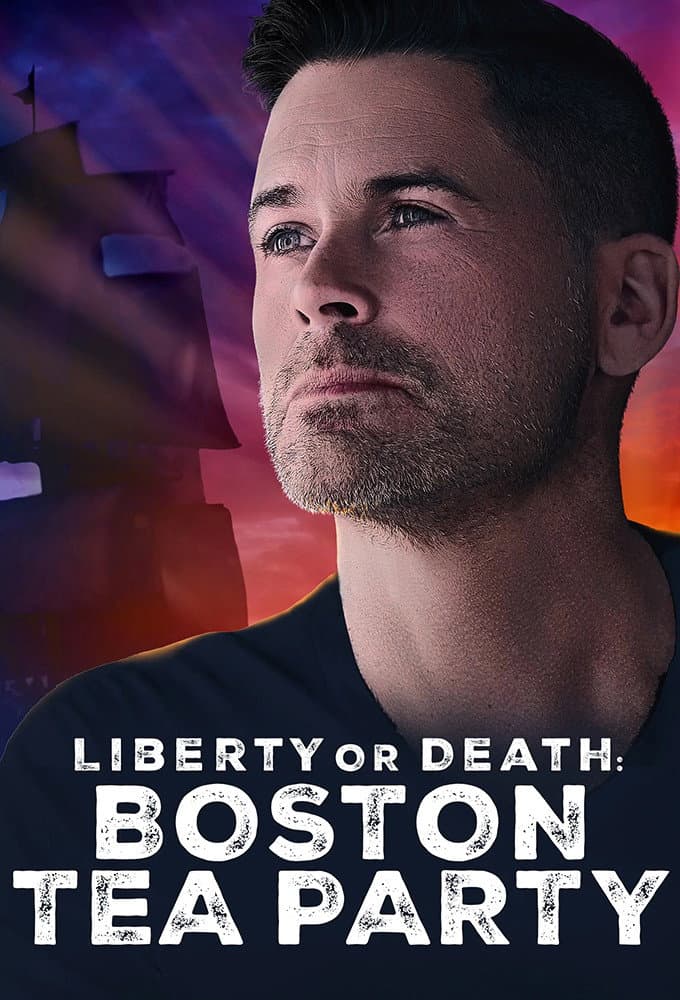 Poster di Liberty or Death: Boston Tea Party