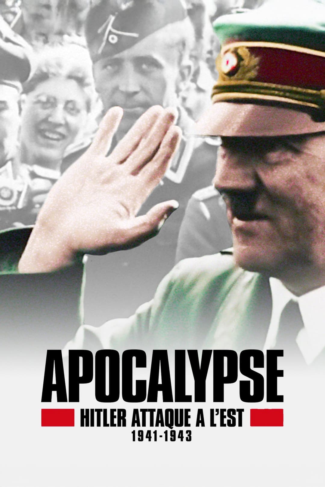 Poster di Apocalypse: Hitler attaque à l’Est (1941-1943)