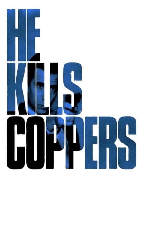 Poster di He Kills Coppers