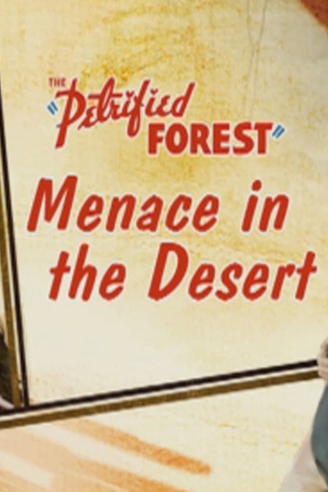 Poster di The Petrified Forest: Menace in the Desert