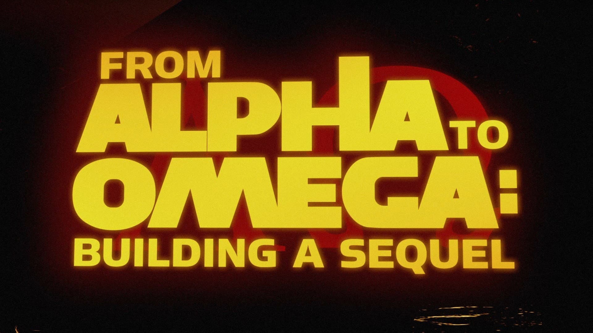 From Alpha to Omega: Building a Sequel - immagine