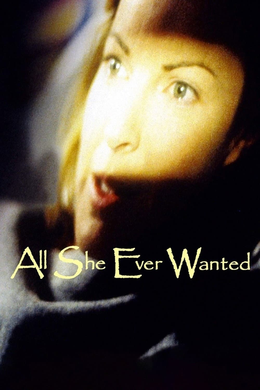 Poster di All She Ever Wanted