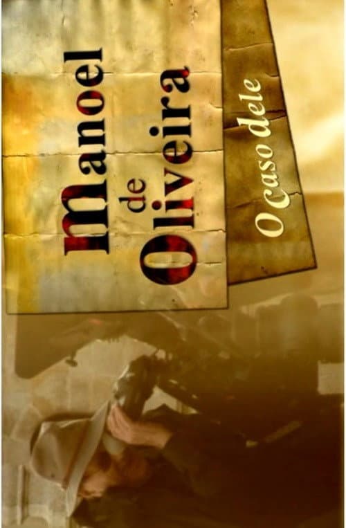 Poster di Manoel de Oliveira, O Caso Dele