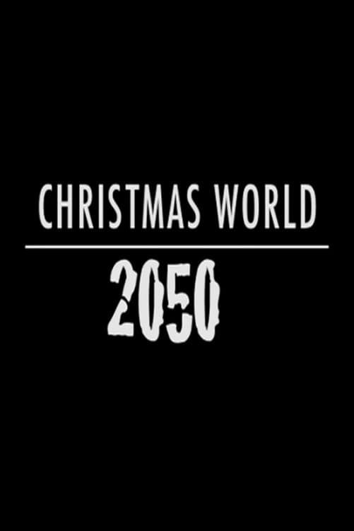 Poster di Christmas World 2050