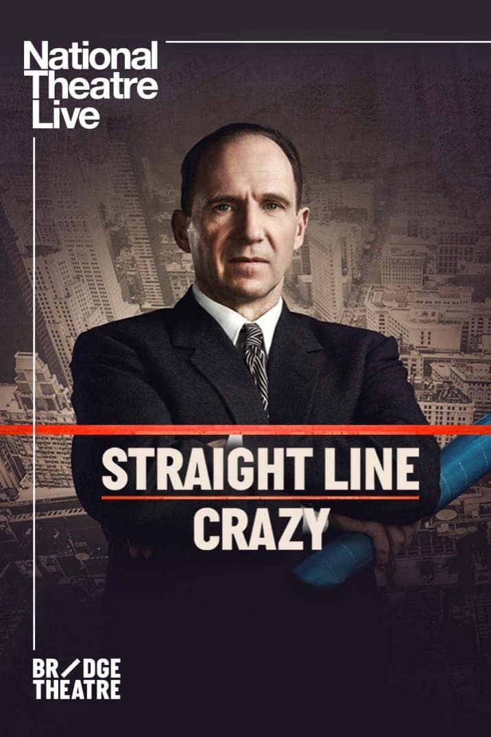 Poster di National Theatre Live: Straight Line Crazy