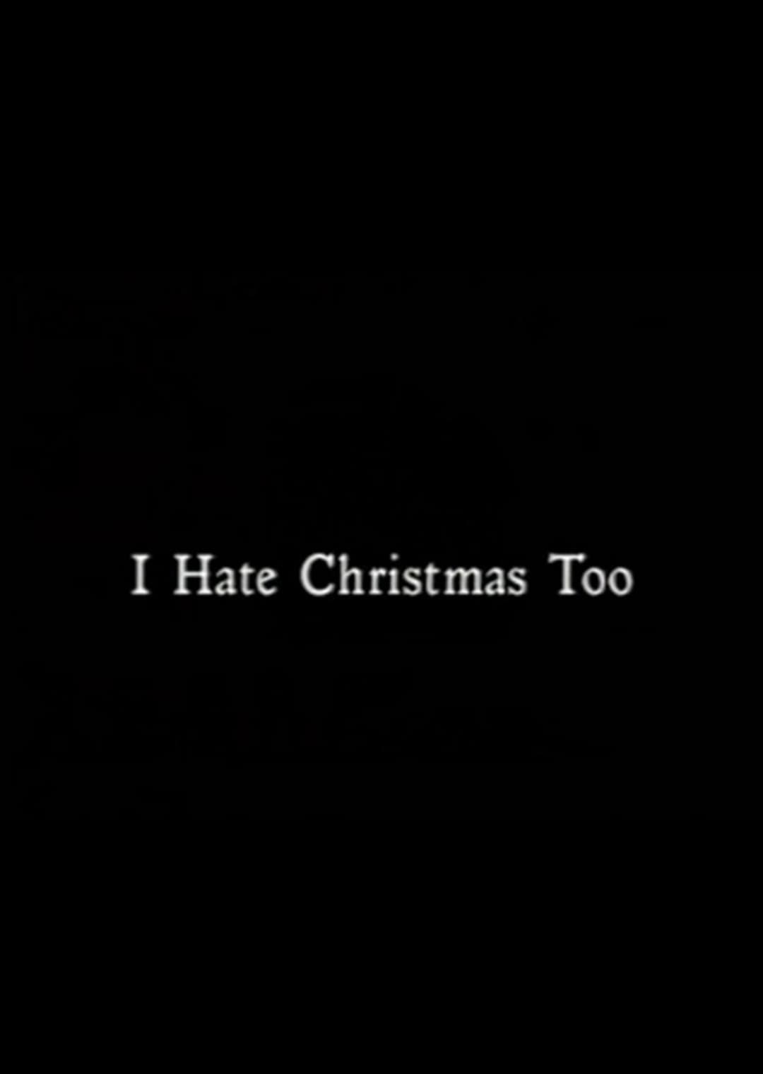 Poster di I Hate Christmas Too